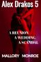 [Alex Drakos 05] • Alex Drakos 5 · A Reunion, a Wedding, a Scandal (The Alex Drakos Romantic Suspense Series)